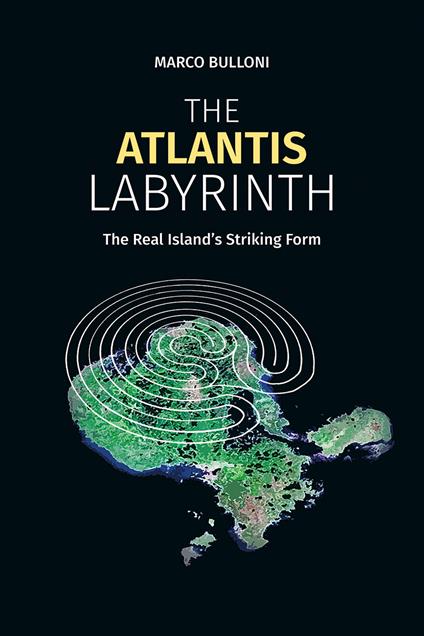 The Atlantis Labyrinth: The Real Island's Striking Form - cover