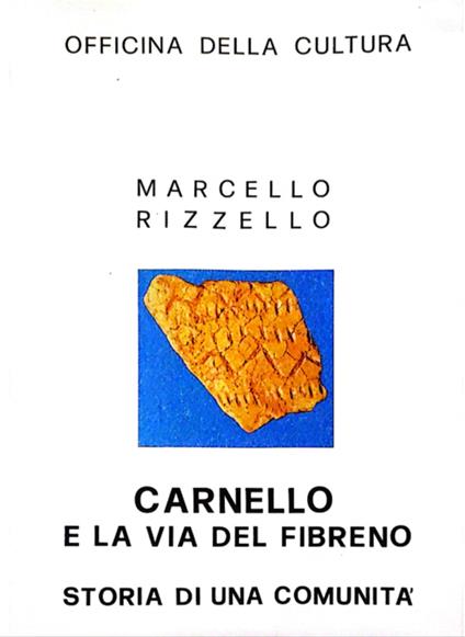 Carnello e la via del fibreno. Storia di una comunità - Marcello Rizzello - copertina