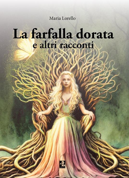 La farfalla dorata e altri racconti - Maria Lorello - copertina