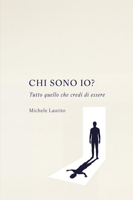 Chi sono io? Un viaggio nell'identità - Michele Laurito - copertina