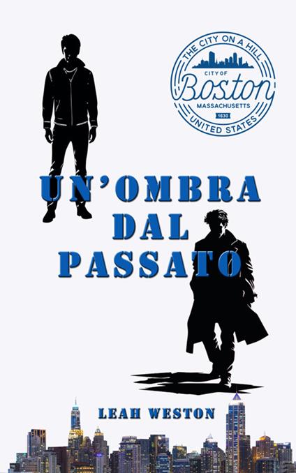 Un' ombra dal passato - Leah Weston - ebook