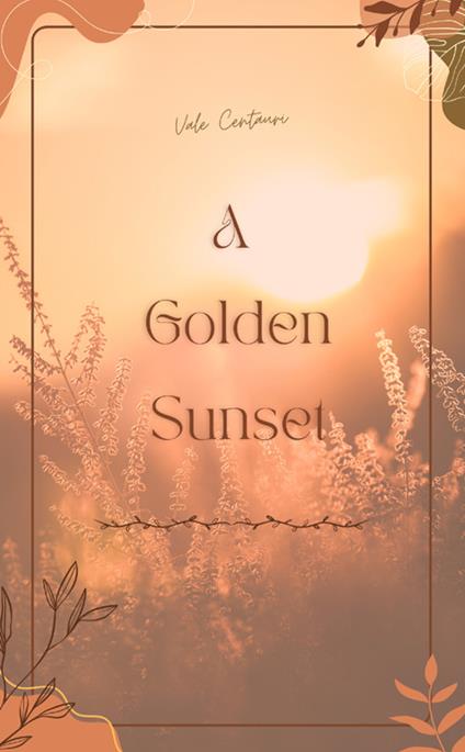 A golden sunset - Vale Centauri - copertina