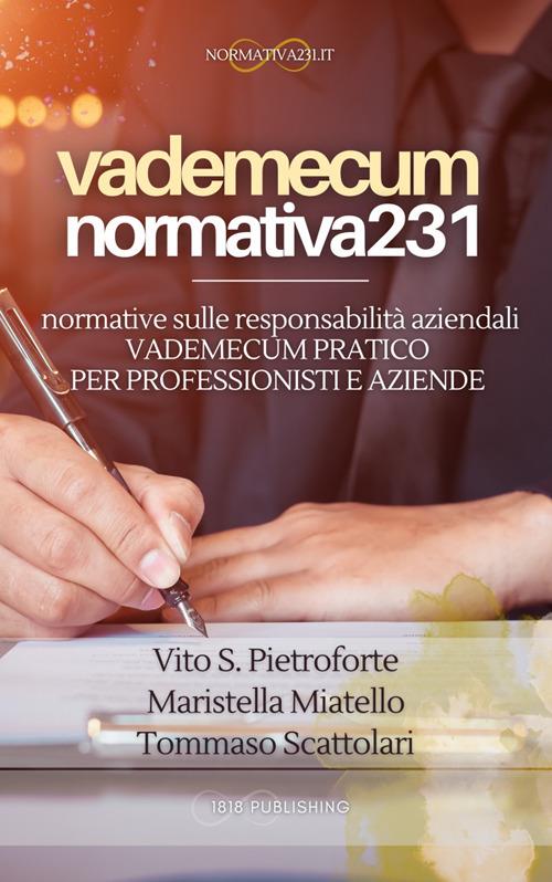 VADEMECUM Normativa 231 - Maristella Miatello,Vito S. Pietroforte,Tommaso Scattolari - ebook