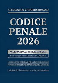 Codice Penale 2026. Edizione integrale con ultimi aggiornamenti commentati ed esplicati. Per corsi, concorsi, esami e pronto all'uso legale