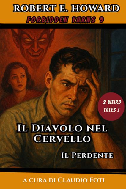 Il diavolo nel cervello-Il perdente - Robert E. Howard,Claudio Foti - ebook