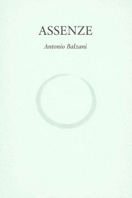 Assenze - Antonio Balzani - ebook