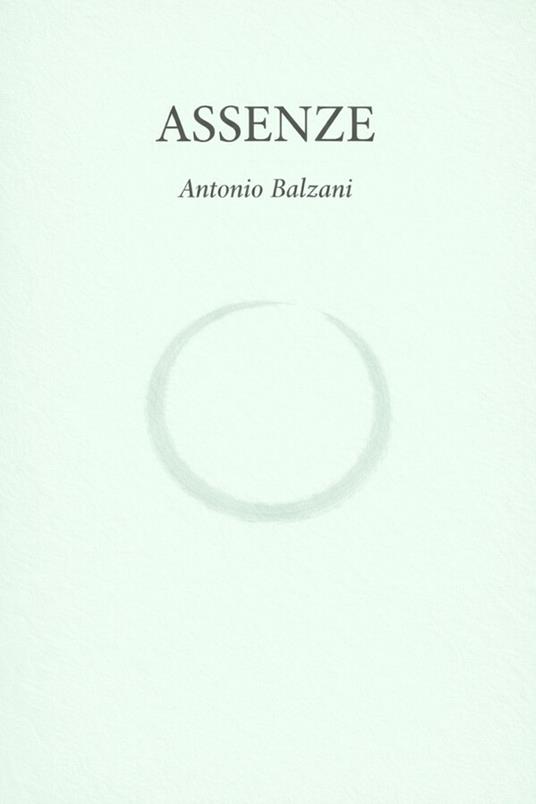 Assenze - Antonio Balzani - ebook