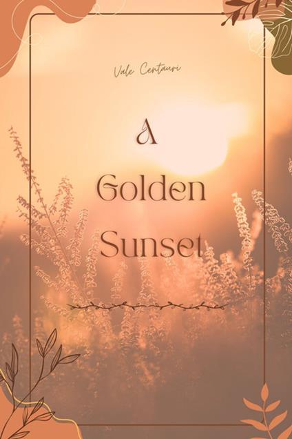A golden sunset - Vale Centauri - ebook