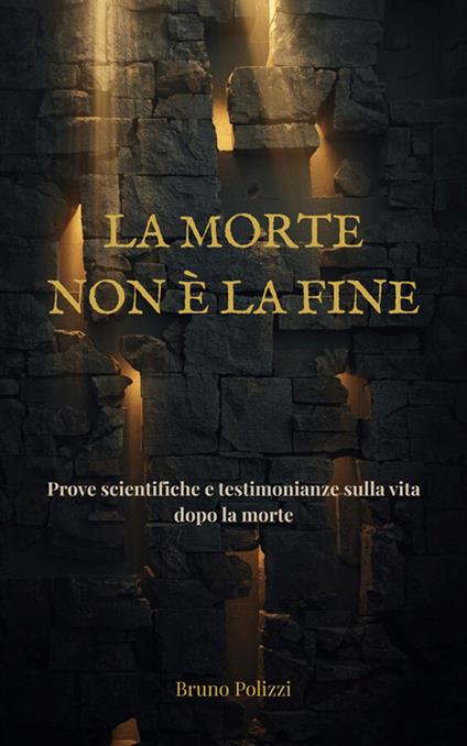 La morte non è la fine - Bruno Polizzi - ebook