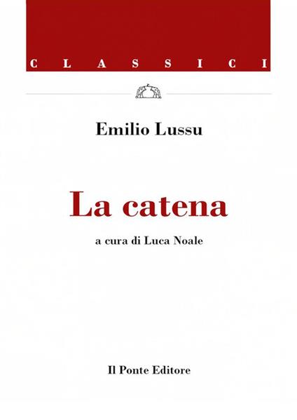 La catena - Emilio Lussu,Luca Noale - ebook