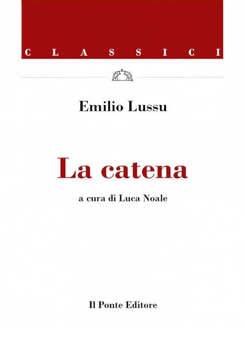 La catena - Emilio Lussu,Luca Noale - ebook