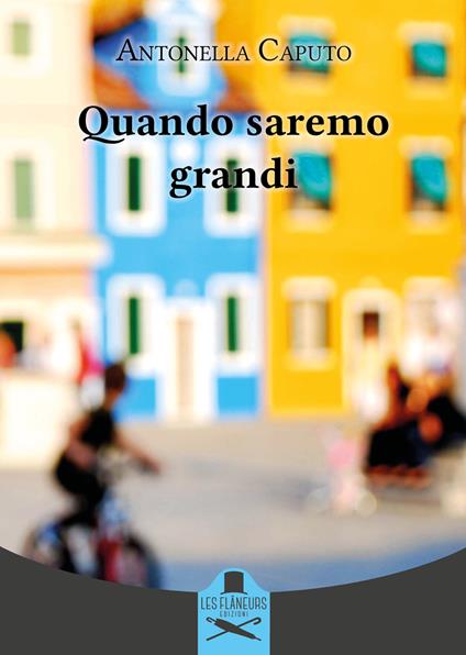 Quando saremo grandi - Antonella Caputo - copertina