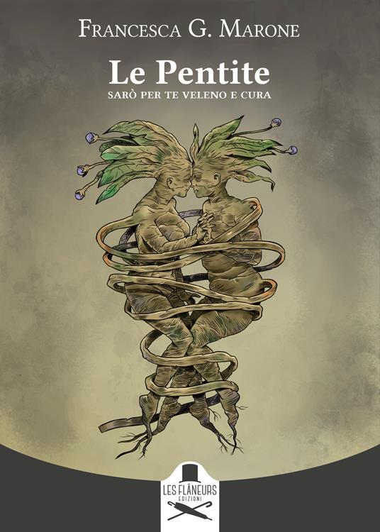 Le Pentite. Sarò per te veleno e cura - Francesca G. Marone - copertina