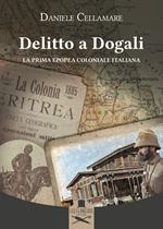 Delitto a Dogali. La prima epopea coloniale italiana