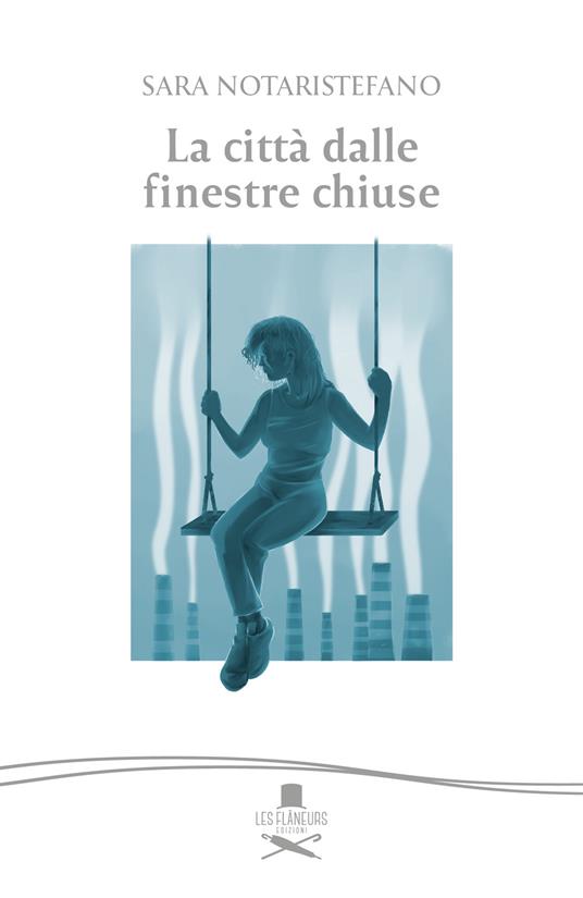 La città dalle finestre chiuse - Sara Notaristefano - copertina