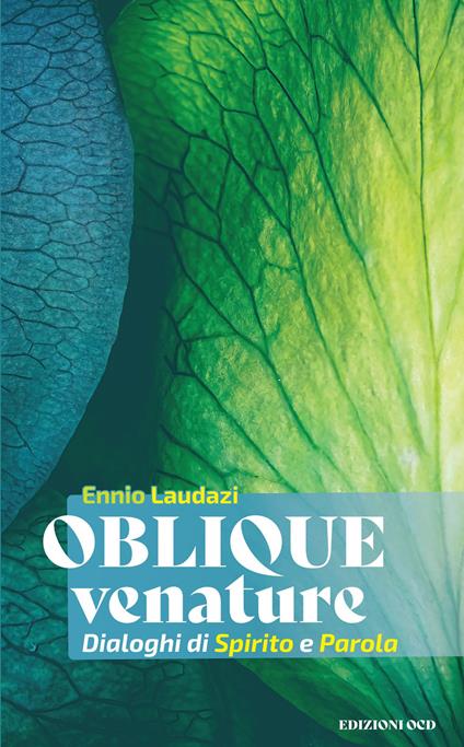 Oblique venature. Dialoghi di spirito e parola - Ennio Laudazi - copertina
