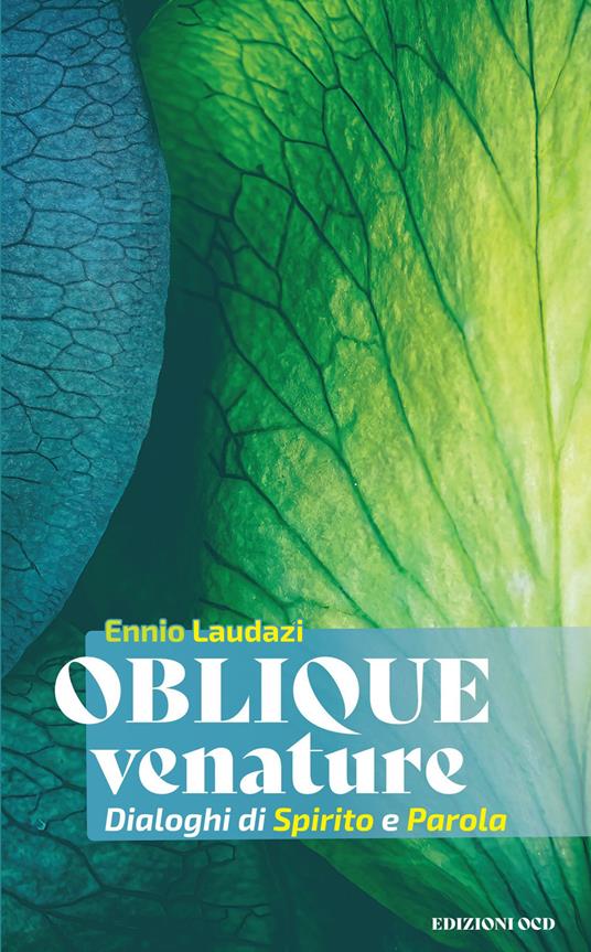 Oblique venature. Dialoghi di spirito e parola - Ennio Laudazi - copertina
