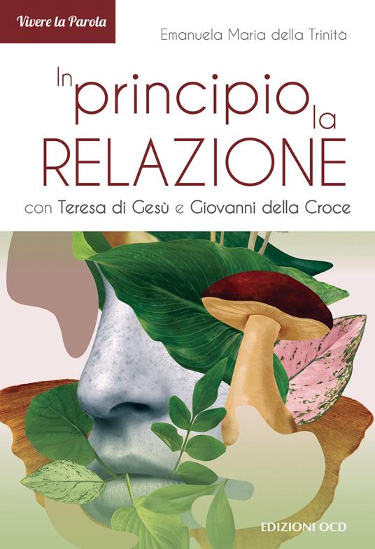 In principio. La relazione con Teresa di Gesù e Giovanni della Croce - Emanuela Maria Della Trinità - ebook