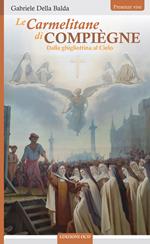 Le Carmelitane di Compiègne Dalla ghigliottina al Cielo