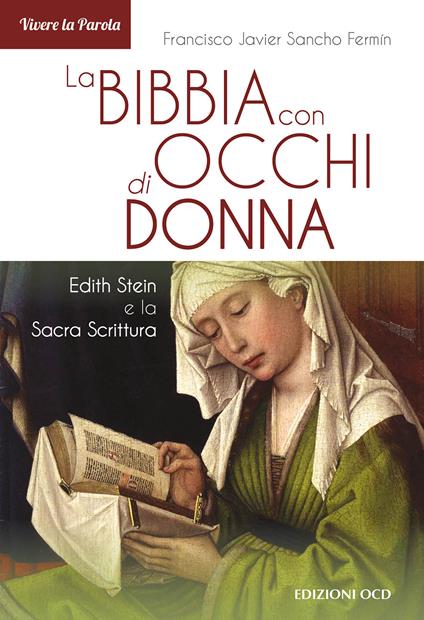 La Bibbia con occhi di donna. Edith Stein e la Sacra Scrittura - Francisco Javier Sancho Fermín - copertina