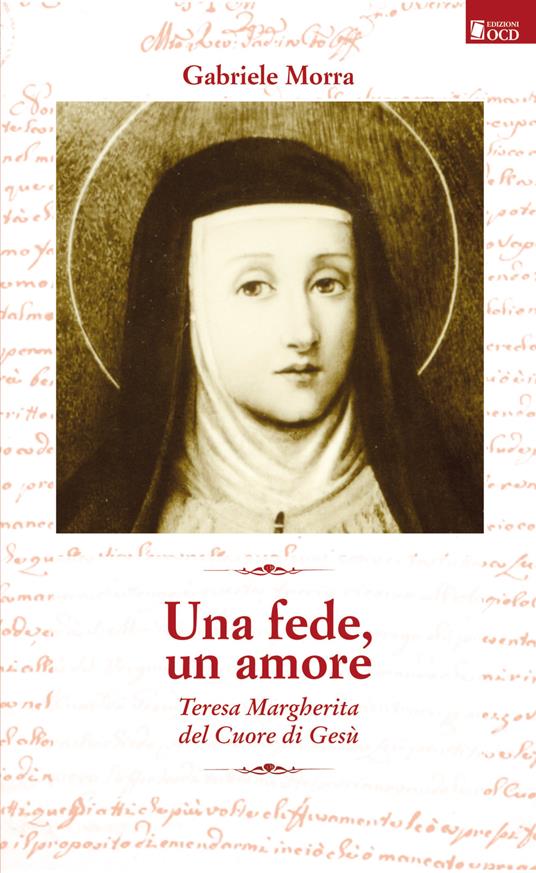 Una fede, un amore. Teresa Margherita del cuore di Gesù - Gabriele Morra - ebook
