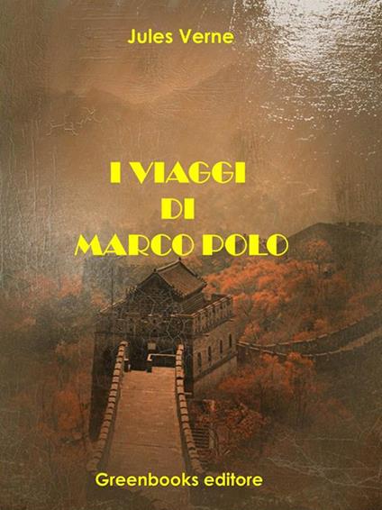 I viaggi di Marco Polo - Jules Verne - ebook