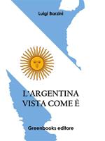 L' Argentina vista come è