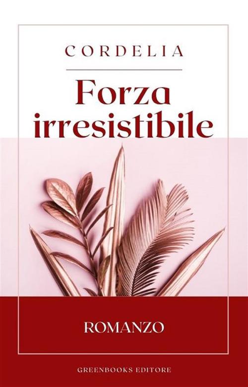 Forza irresistibile - Cordelia - ebook