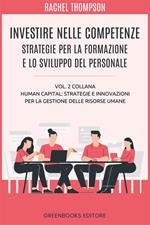 Investire nelle competenze. Strategie per la formazione e lo sviluppo del personale
