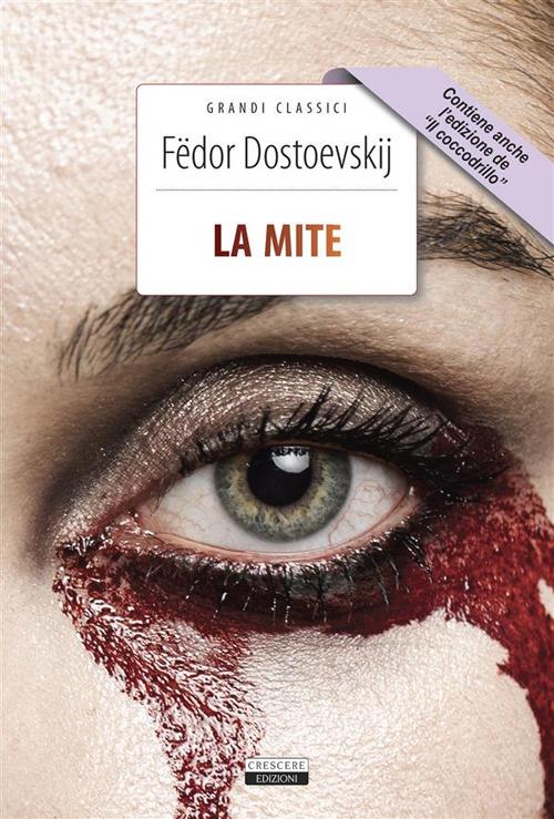 La mite-Il coccodrillo. Ediz. integrale - Fëdor Dostoevskij,Aleksei Bukowski - ebook