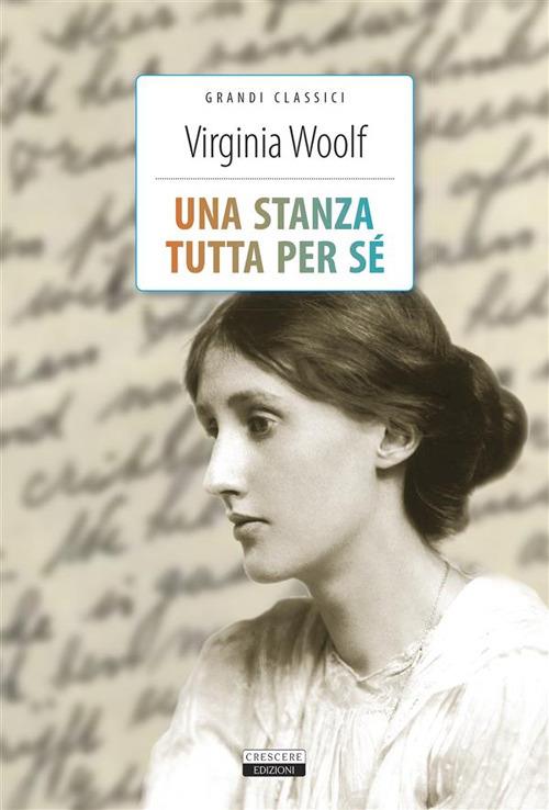 Una stanza tutta per sé. Ediz. integrale - Virginia Woolf,Alberto Büchi - ebook