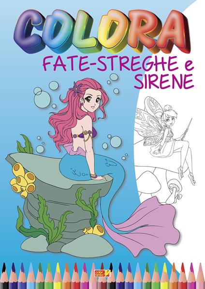 Colora fate, streghe e sirene. Ediz. illustrata - copertina