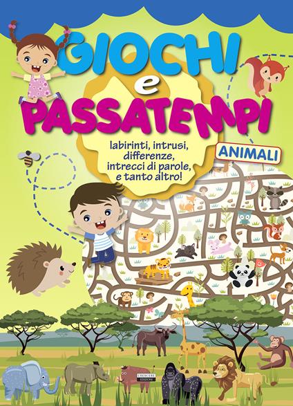 Giochi e passatempi animali. Labirinti, intrusi, differenze, intrecci di parole e tanto altro! - copertina