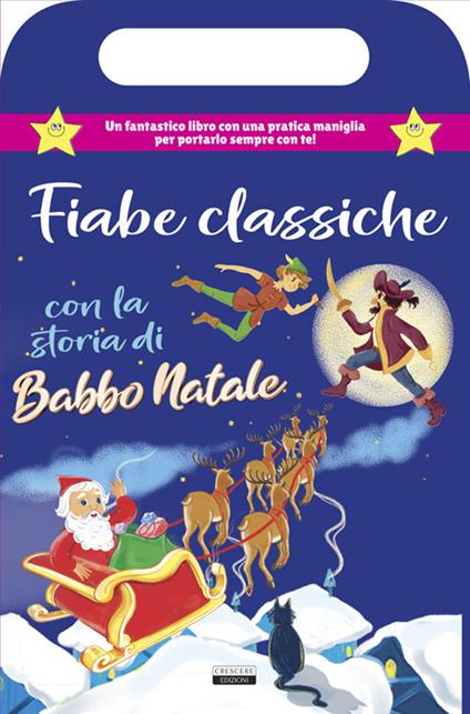 Fiabe classiche con la storia di Babbo Natale. Libro con maniglia. Ediz. a colori - copertina