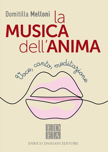 La musica dell'anima. Voce, canto, meditazione - Domitilla Melloni - ebook