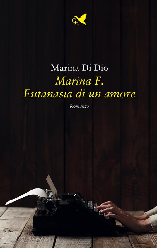 Marina F. Eutanasia di un amore - Marina Di Dio - copertina