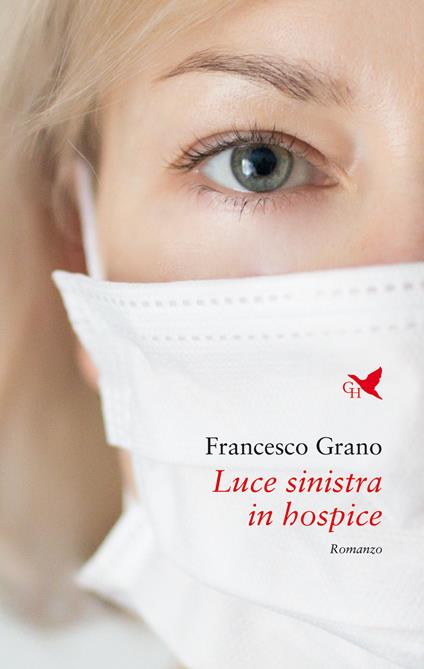 Luce sinistra in hospice - Francesco Grano - copertina