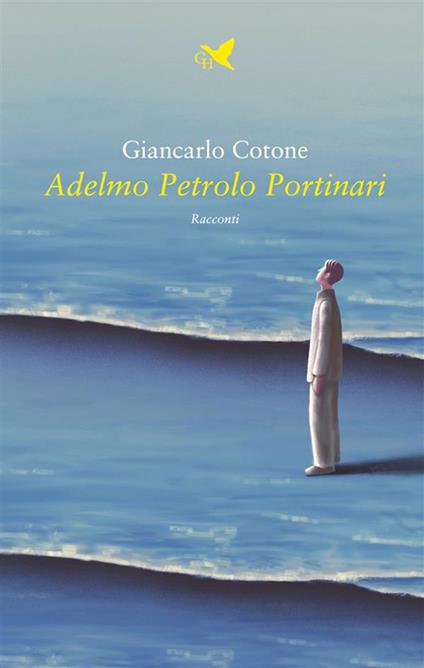 Adelmo Petrolo Portinari - Giancarlo Cotone - ebook