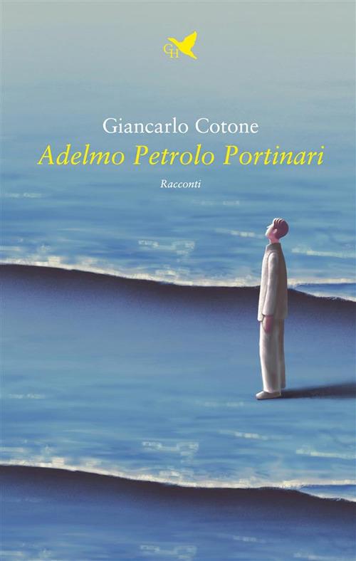 Adelmo Petrolo Portinari - Giancarlo Cotone - ebook