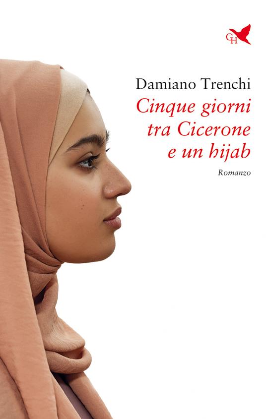Cinque giorni tra Cicerone e un hijab - Damiano Trenchi - copertina
