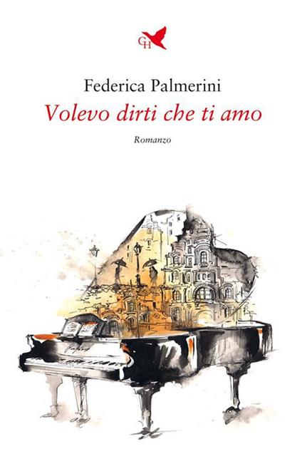 Volevo dirti che ti amo - Federica Palmerini - ebook