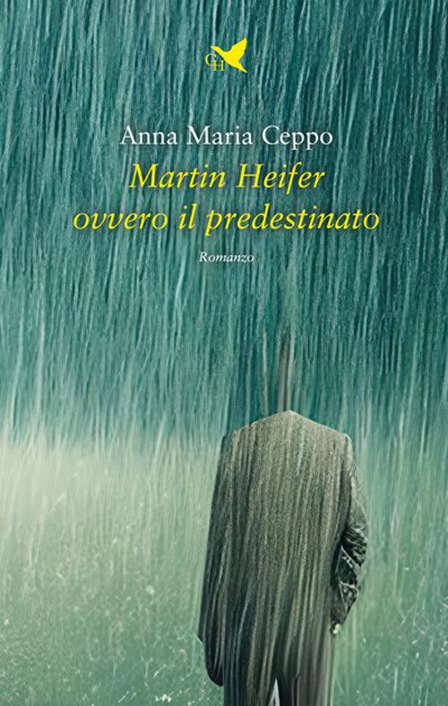 Martin Heifer ovvero il predestinato - Anna Maria Ceppo - copertina