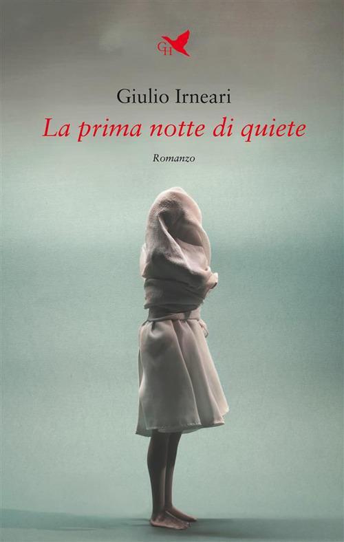 La prima notte di quiete - Giulio Irneari - ebook