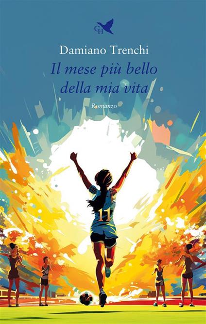 Il mese più bello della mia vita - Damiano Trenchi - ebook