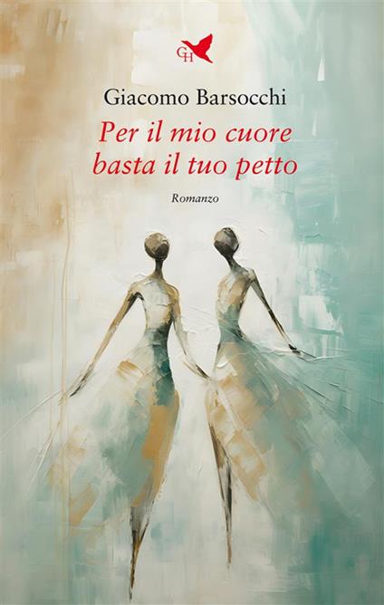 Per il mio cuore basta il tuo petto - Giacomo Barsocchi - ebook