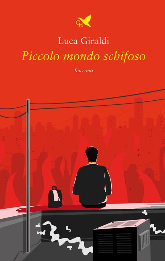Piccolo mondo schifoso - Luca Giraldi - copertina