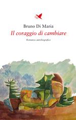 Il coraggio di cambiare