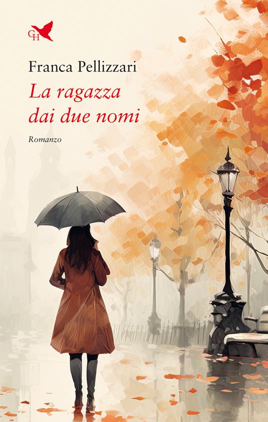 La ragazza dai due nomi - Pellizzari Franca - copertina