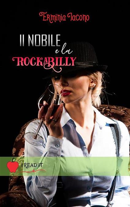 Il nobile e la rockabilly - Erminia Iacono - ebook