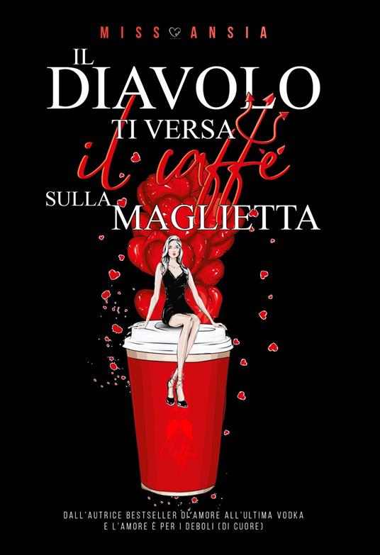 Il Diavolo ti versa il caffè sulla maglietta - Miss Ansia - copertina
